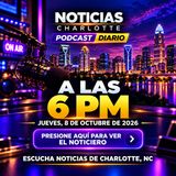 8 DE OCTUBRE | NOTICIERO DE LAS 6PM | NOTICIAS CHARLOTTE