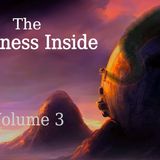 The Darkness Inside | Volume 3 | Podcast E310