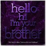 SayCo Show: "Talkin to my brother for the first time!