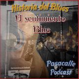 53 - Historia del Blues - El Sentimiento Blue - EP 02