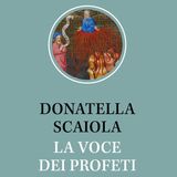 Donatella Scaiola "La voce dei profeti"