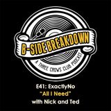 E41 - "All I Need" by ExactlyNo with Nick and Ted