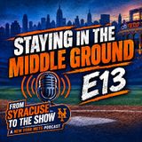 "Staying in the Middle Ground" E13
