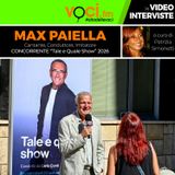 MAX PAIELLA a "TALE E QUALE SHOW" su VOCI.fm - clicca play e ascolta l'intervista