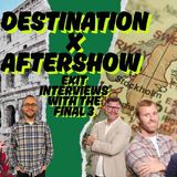 Destination X Latest Final 3 Interviews