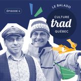 Culture Trad Québec | Ép. 4 Œuvrer le bois
