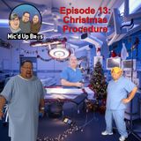 Episode 13: Christmas Procedure