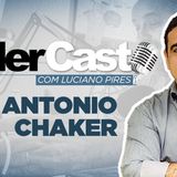 LíderCast  226 - Antonio Chaker