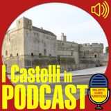 Episodio 22: Alcuni Castelli del Salento