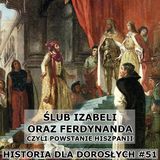 51 - Ślub Izabeli oraz Ferdynanda