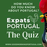 Portugal news, weather & today: the Expats Portugal quiz!