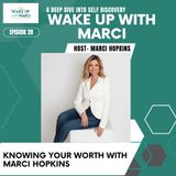 Knowing your worth with Marci Hopkins #personalgrowth #transformyourlife #mindsetshift