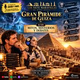 Las siete maravillas del mundo antiguo - Gran Pirámide de Guiza - Mitos, misterios y debates 6/10