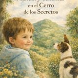 StoryMi: Manuel y Tenchita en el Cerro de los Secretos