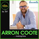 Arron Coote making time - Ep. 258
