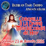 🔴Coronilla a la Divina Misericordia de Hoy Domingo 23 de Agosto 2026. 🙏       #coronillaaladivinamisericordia REZAR EN TODO TIEMPO.       