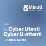 Da Cyber Utenti a Cyber U-Attenti