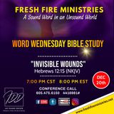 Word Wednesday Bible Study "Invisible Wounds"  Hebrews 12:15 (NKJV)