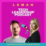 #33 | Using Scrum to Create an Extraordinary Tech Leadership Career | Mikołaj Kosyra
