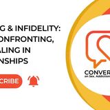 Cheating and Infidelity_ Signs_ Confronting_ and Healing in Relationships