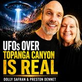 Dolly Safran & Preston Dennett: UFOs Over Topanga Canyon | Encounters & Abductions