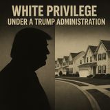 Trump And White Privilege