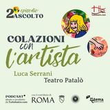 Ascolto: Luca Serrani / Teatro Patalò (Santarcangelo di Romagna)