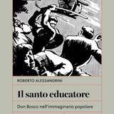 Roberto Alessandrini "Il santo educatore"