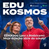 EDK#244: Moje dziecko idzie do szkoły!