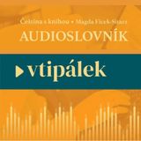 22: Nauka czeskiego - VTIPÁLEK - audioslovník - ulubione czeskie słowa