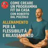 Allenamento per la Flessibilità e Rilassamento