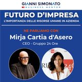 Futuro d'Impresa ne parliamo con: Mirja Cartia d'Asero - CEO Gruppo 24 Ore e Gianni Simonato CEO Mentor