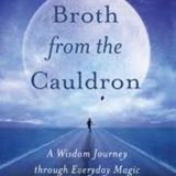 Cerridwen Fallingstar Releases The Book Broth From The Cauldron