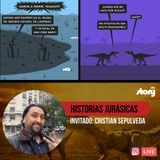 T06 / EPI04 - Historias Jurásicas con Cristian Sepulveda