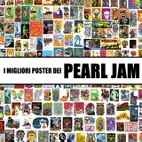 I migliori poster dei Pearl Jam, la loro storia e un misterioso caso ancora irrisolto