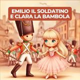 EMILIO IL SOLDATINO E CLARA LA BAMBOLA - storia per bambini