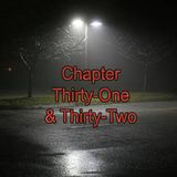Chapter Thirty-One & Thirty-Two | Black Hood Singin' a New Song