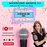 LO MEJOR DEL AÑO 2023 | MICRÓFONO ABIERTO GO | Ep. 301