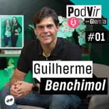 PodVir com Glenda entrevista Guilherme Benchimol #1