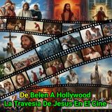 De Belen A Hollywood: La Travesia De Jesus En El Cine