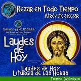 LAUDES DE HOY VIERNES 24 DE OCTUBRE 2025. CAMINO NEOCATECUMENAL. LITURGIA DE LAS HORAS.