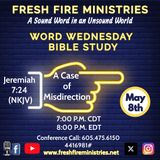 Word Wednesday Bible Study "A Case of Misdirection" Jeremiah 7:24 (NKJV)