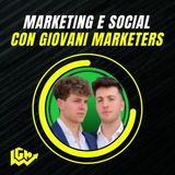 Marketing e Social con Giovani Marketers