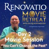 Renovatio Movie Retreat 2026 - Day 2 - Movie Session “You Can’t Change the Past” with David Hoffmeister