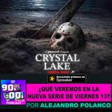 ¿Qué veremos en nueva serie de viernes 13?