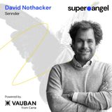 Super Angel #211 David Nothacker, Sennder