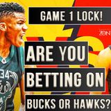 CK Podcast 532: Bucks vs Hawks Game 1 - Who to BET ON!
