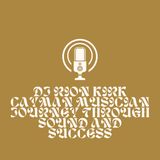 Dj Rion Kirk cayman Musician Journey Through Sound and Success
