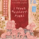 I SETTE MAIALETTI PIGRI - di Claudia Ravaldi e Alexandra Mîrzac