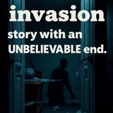 Home invasion story with an UNBELIEVABLE end